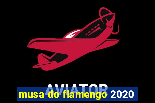 musa do flamengo 2020